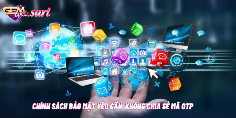 Chinh-sach-bao-mat-khong-chia-se-ma-OTP-ra-ngoai