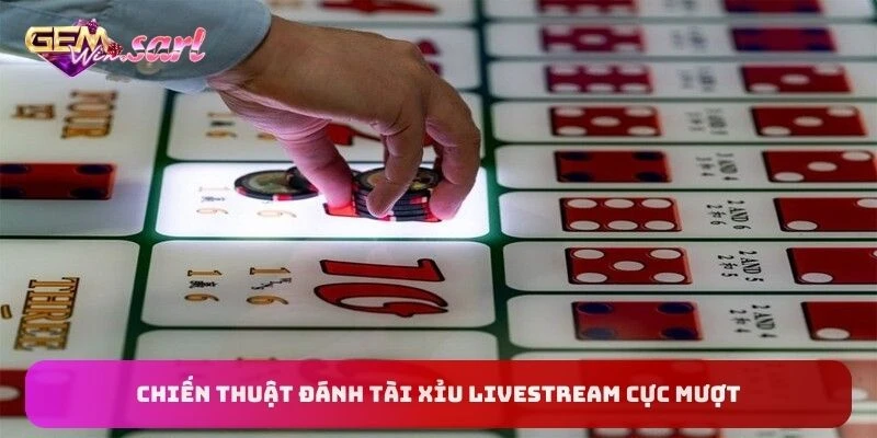 chien-thuat-danh-tai-livestream-cuc-muot