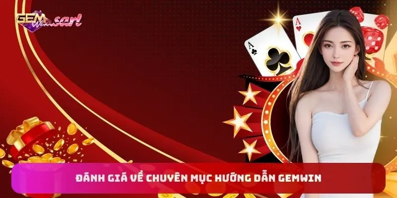 danh-gia-chuyen-muc-huong-dan-gemwin