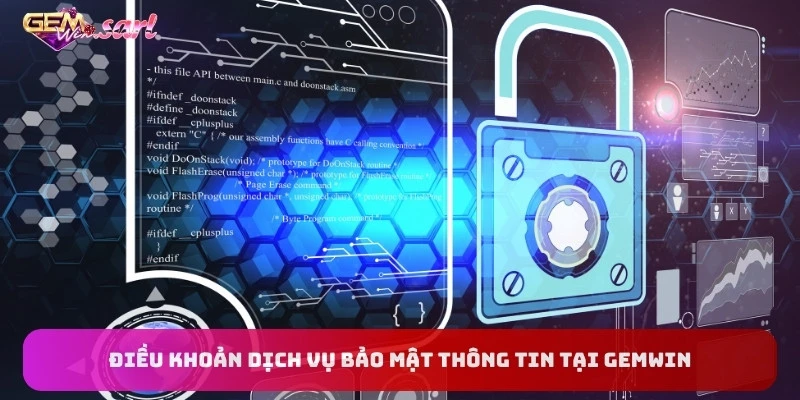 dieu-khoan-dich-vu-bao-mat-thong-tin-tai-gemwin