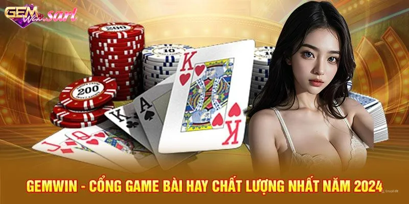 cong-game-bai-doi-thuong-gemwin-hay-chat-luong-nhat-nam-2024