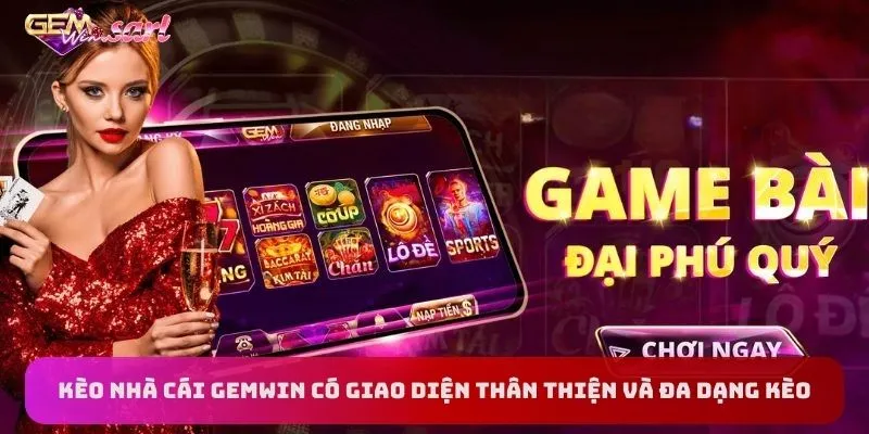 keo-nha-cai-gemwin-co-giao-dien-than-thien