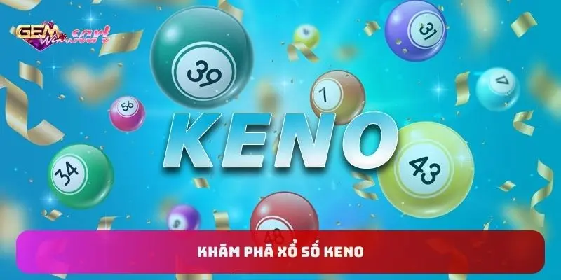 kham-pha-xo-so-keno