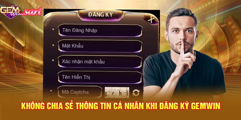 khong-chia-se-thong-tin-ca-nhan-khi-dang-ky-gemwin.