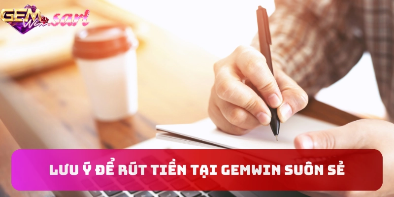 luu-y-de-rut-tien-gemwin-an-toan-suon-se