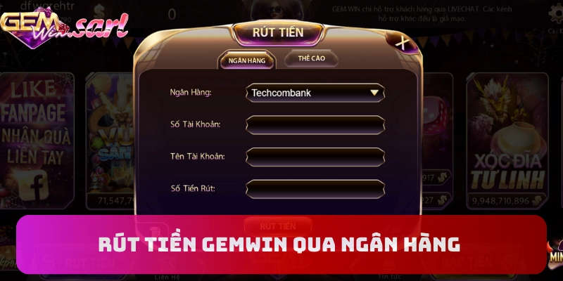 rut-tien-gemwin-voi-tai-khoan-ngan-hang