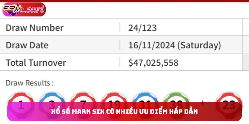 xo-so-mark-six-co-nhieu-uu-diem-hap-dan