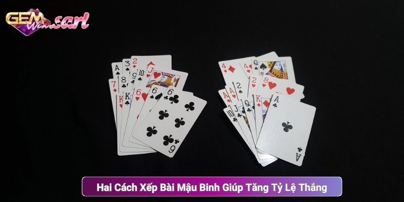 Hai Cách Xếp Bài Mậu Binh Giúp Tăng Tỷ Lệ Thắng