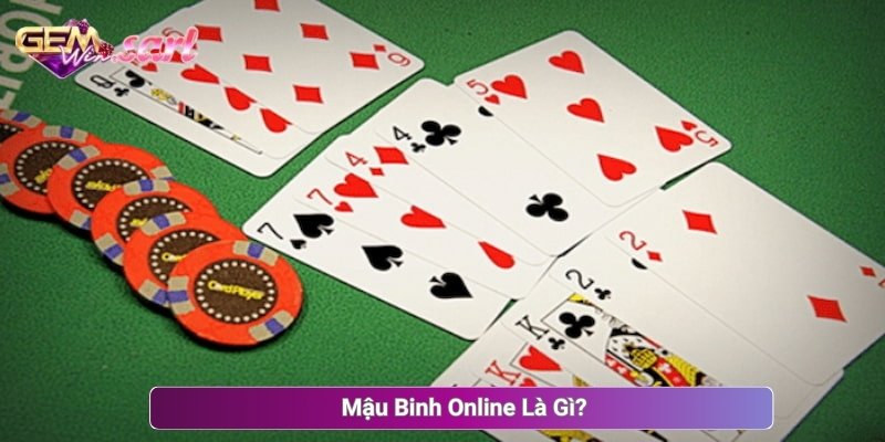 Mậu Binh Online Là Gì?
