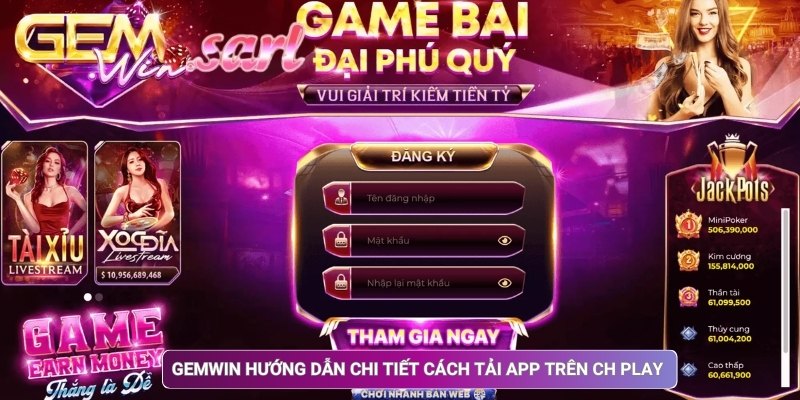 Gemwin Hướng Dẫn Chi Tiết Cách Tải App Trên CH Play