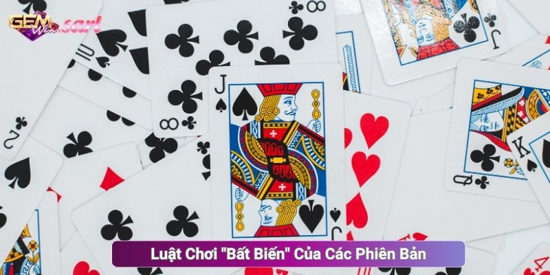 Luật Chơi "Bất Biến" Của Các Phiên Bản