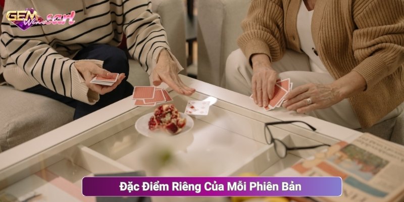 Đặc Điểm Riêng Của Mỗi Phiên Bản 